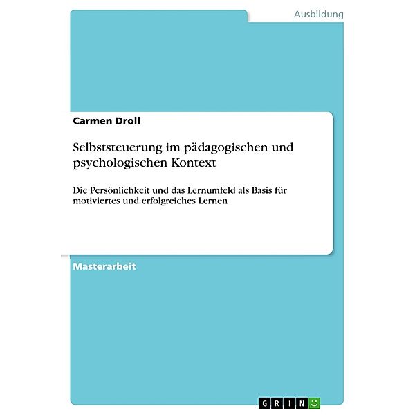 Selbststeuerung im pädagogischen und psychologischen Kontext, Carmen Droll