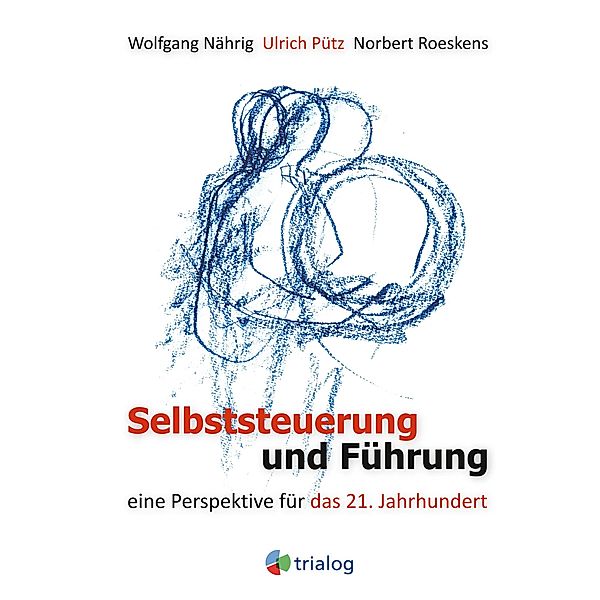 Selbststeuerung und Führung, Ulrich Pütz, Wolfgang Nährig