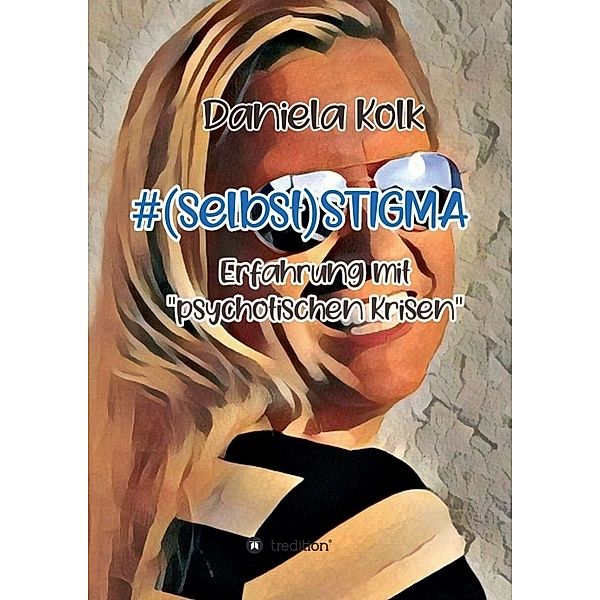 #(selbst)STIGMA, Daniela Kolk