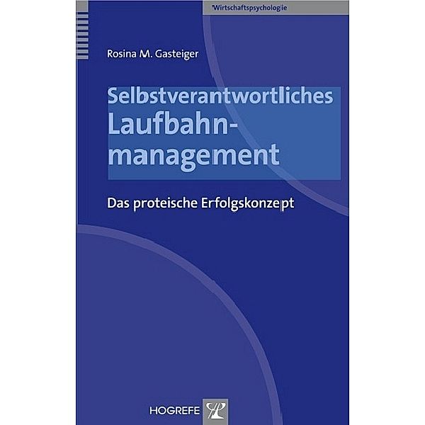 Selbstverantwortliches Laufbahnmanagement, Rosina M. Gasteiger