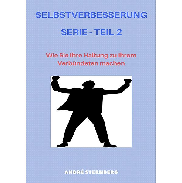 Selbstverbesserung Teil 2, Andre Sternberg