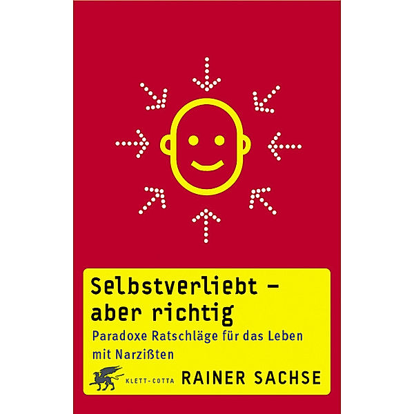 Selbstverliebt - aber richtig, Rainer Sachse