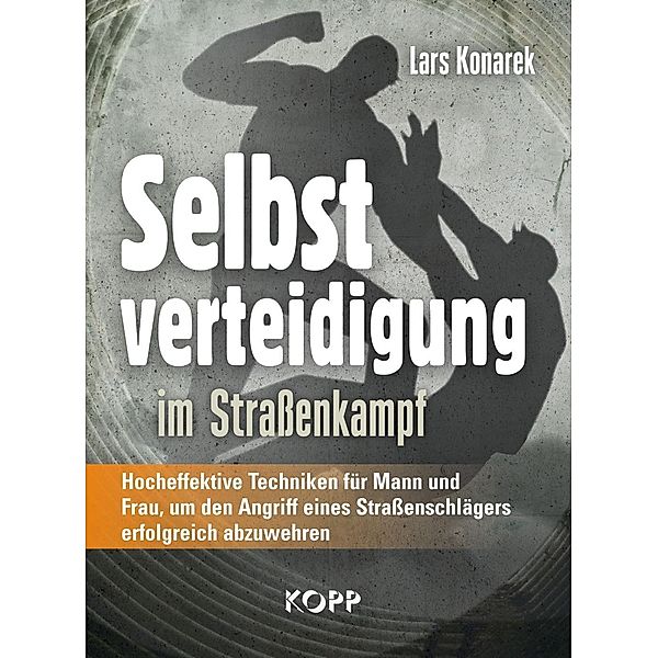 Selbstverteidigung im Straßenkampf, Lars Konarek