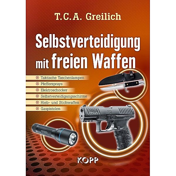 Selbstverteidigung mit freien Waffen, T. C. A. Greilich
