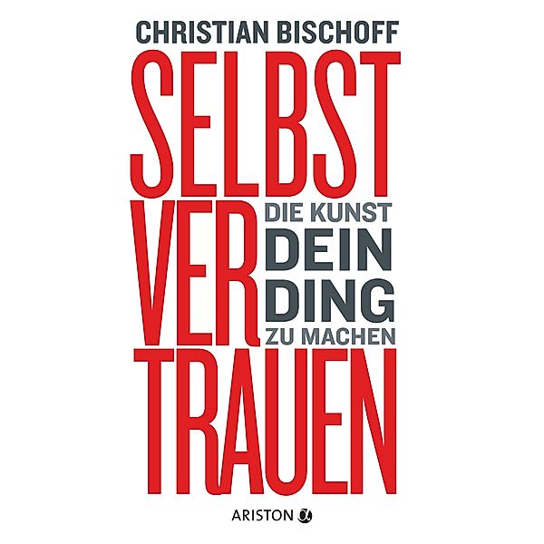 Selbstvertrauen, Christian Bischoff