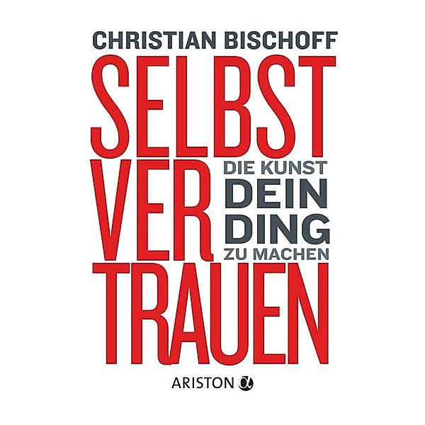 Selbstvertrauen,1 Audio-CD, Christian Bischoff