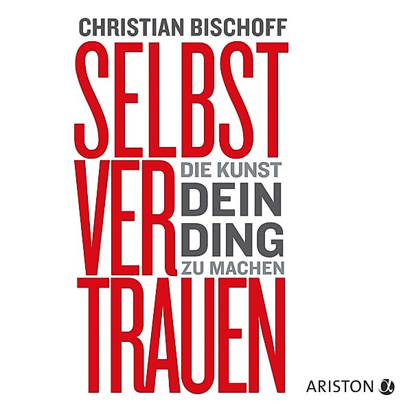 Selbstvertrauen, Christian Bischoff