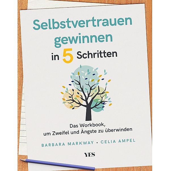 Selbstvertrauen gewinnen in 5 Schritten, Barbara Markway, Celia Ampel