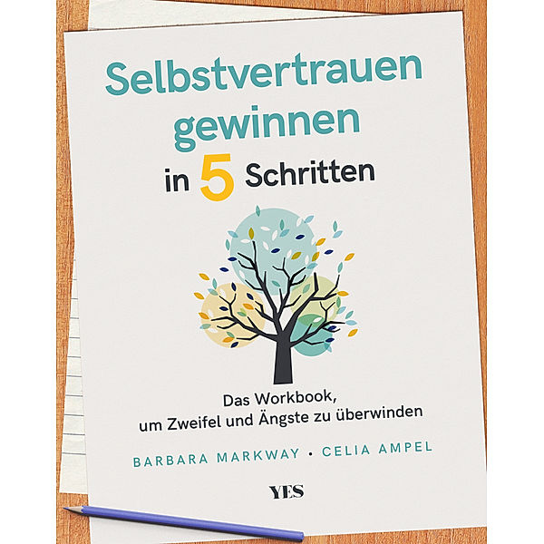 Selbstvertrauen gewinnen in 5 Schritten, Barbara Markway, Celia Ampel