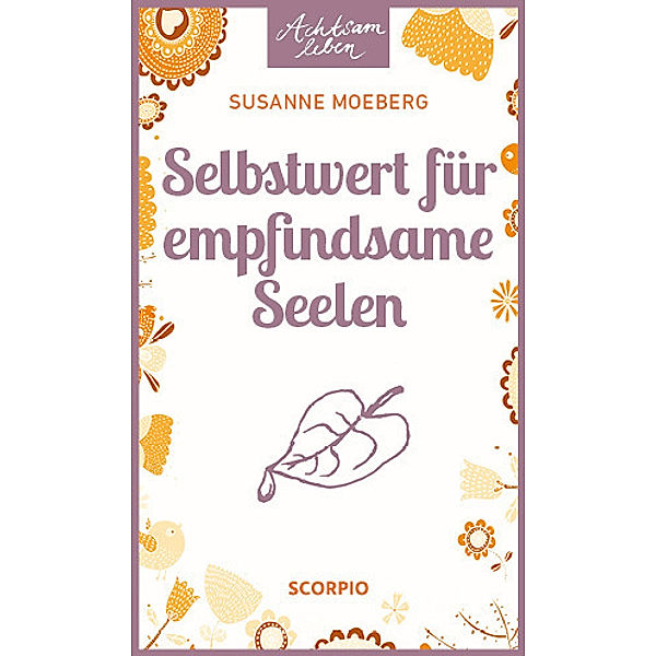 Selbstwert für empfindsame Seelen, Susanne Moeberg