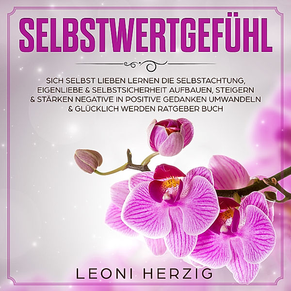 Selbstwertgefühl, Leoni Herzig