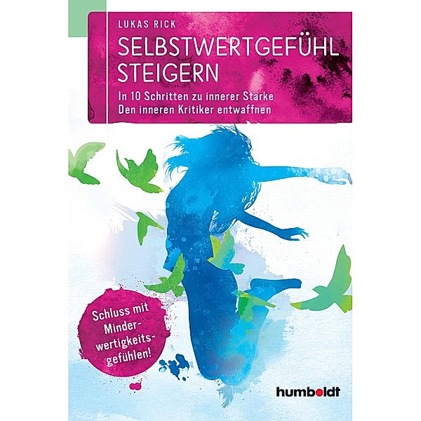 Selbstwertgefühl steigern, Lukas Rick