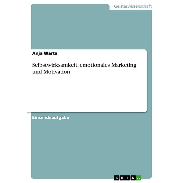 Selbstwirksamkeit, emotionales Marketing und Motivation, Anja Warta