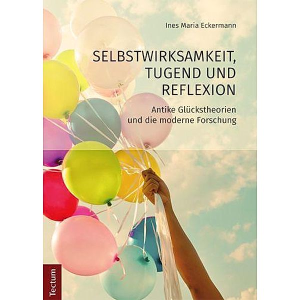 Selbstwirksamkeit, Tugend und Reflexion, Ines M. Eckermann