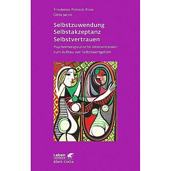 Selbstzuwendung, Selbstakzeptanz, Selbstvertrauen, Friederike Potreck-Rose, Gitta Jacob