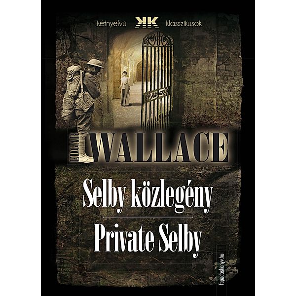 Selby közlegény - Private Selby, Edgar Wallace