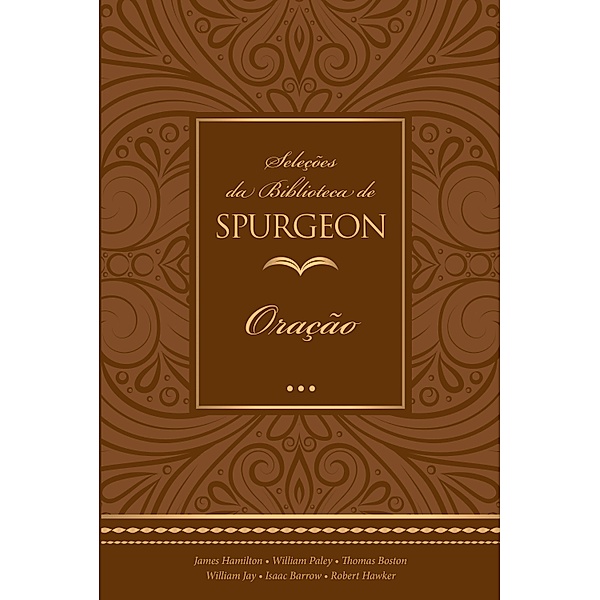 Seleções da Biblioteca de Spurgeon / Seleções da biblioteca de Spurgeon, Charles Haddon Spurgeon