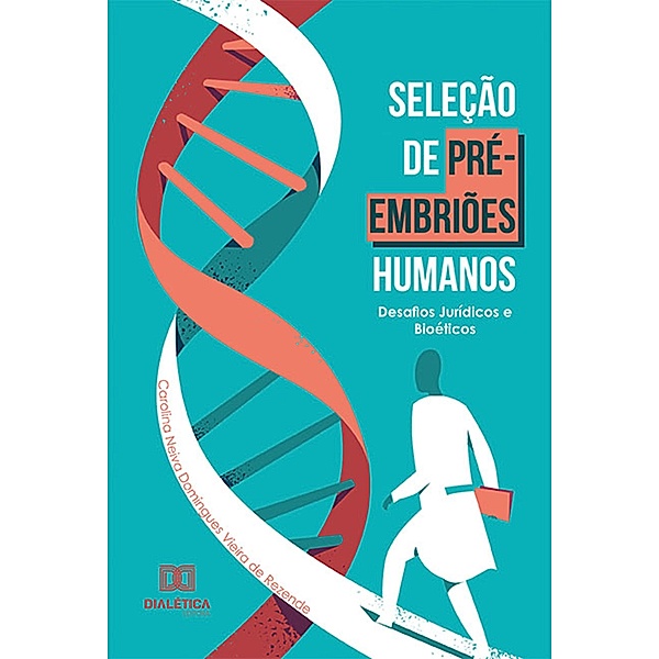 Seleção de pré-embriões humanos, Carolina Neiva Domingues Vieira de Rezende
