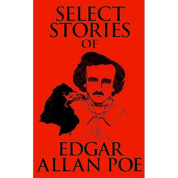 Select Stories of Edgar Allan Poe, Edgar Allan Poe