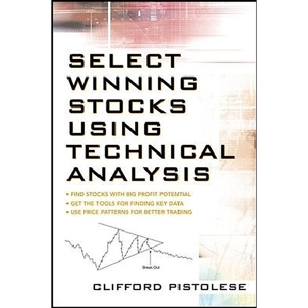 Select Winning Stocks Using Technical Analysis, Clifford Pistolese