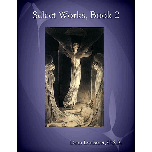 Select Works, Book 2, O. S. B. Louismet