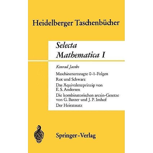 Selecta Mathematica I / Heidelberger Taschenbücher Bd.49, K. Jacobs, E. S. Andersen, G. Baxter, J. P. Imhof