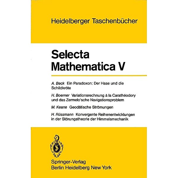 Selecta Mathematica V / Heidelberger Taschenbücher Bd.201, A. Beck, H. Boerner, M. Keane, H. Rüssmann