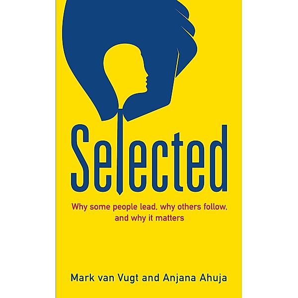 Selected, Anjana Ahuja, Mark van Vugt