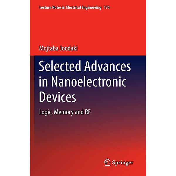 Selected Advances in Nanoelectronic Devices / Lecture Notes in Electrical Engineering Bd.175, Mojtaba Joodaki