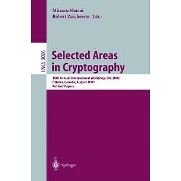 Selected Areas in Cryptography / Lecture Notes in Computer Science Bd.3006