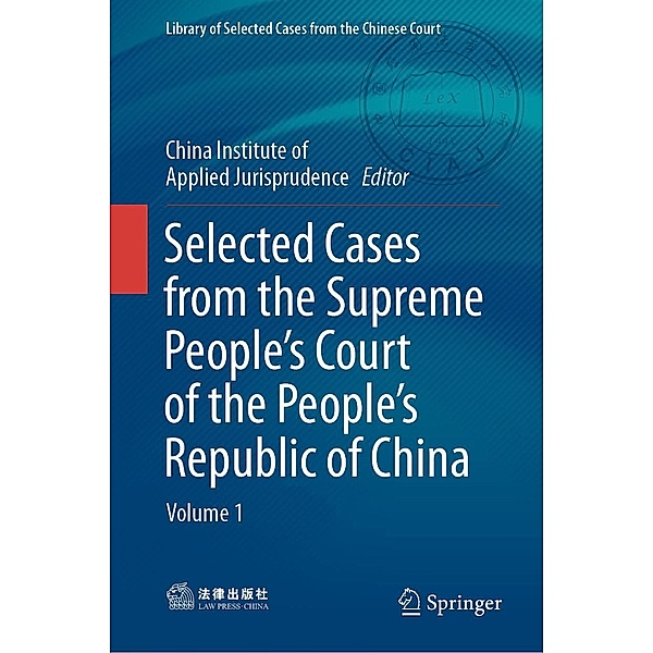 Selected Cases from the Supreme People's Court of the People's Republic of China / Library of Selected Cases from the Chinese Court