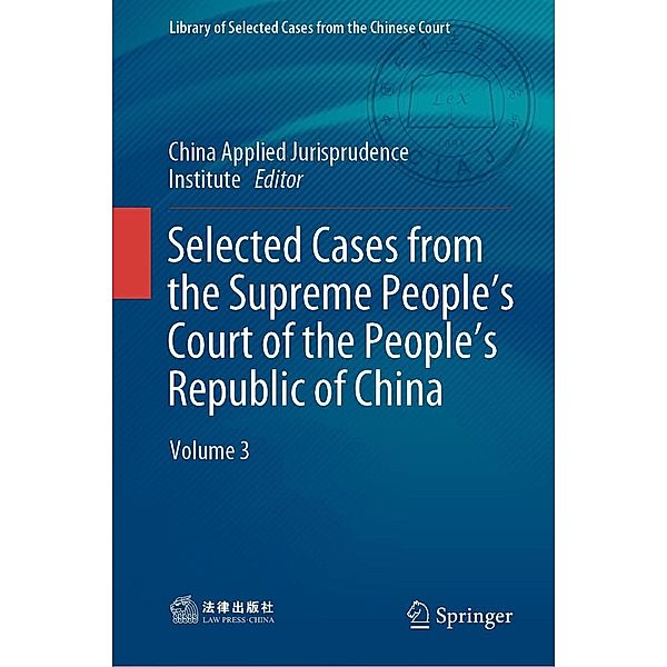 Selected Cases from the Supreme People's Court of the People's Republic of China / Library of Selected Cases from the Chinese Court
