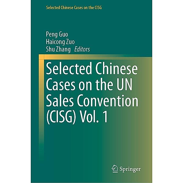 Selected Chinese Cases on the UN Sales Convention (CISG) Vol. 1 / Selected Chinese Cases on the CISG