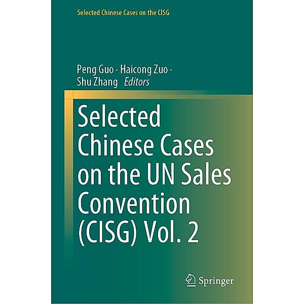 Selected Chinese Cases on the UN Sales Convention (CISG) Vol. 2 / Selected Chinese Cases on the CISG