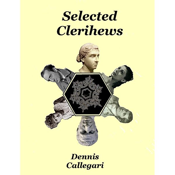 Selected Clerihews, Dennis Callegari