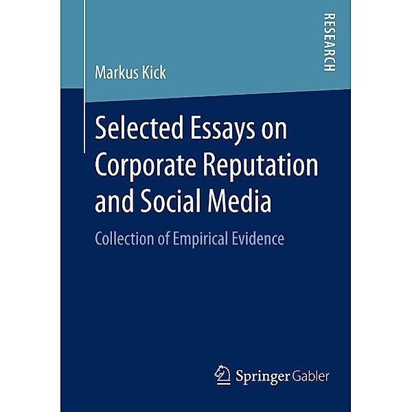 Selected Essays on Corporate Reputation and Social Media, Markus Kick