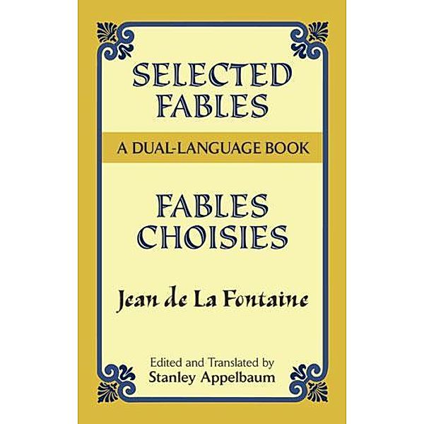 Selected Fables / Dover Dual Language French, Jean de La Fontaine