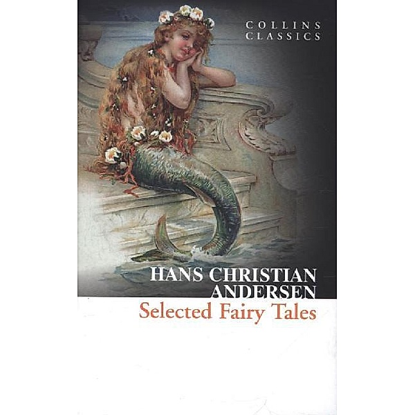 Selected Fairy Tales, Hans Christian Andersen