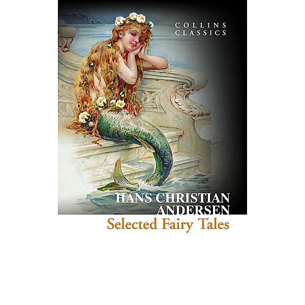 Selected Fairy Tales / Collins Classics, Hans Christian Andersen
