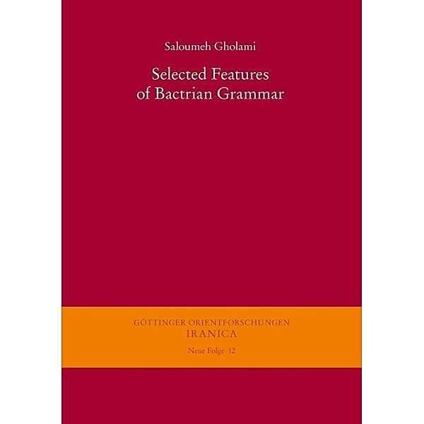Selected Features of Bactrian Grammar, Saloumeh Gholami