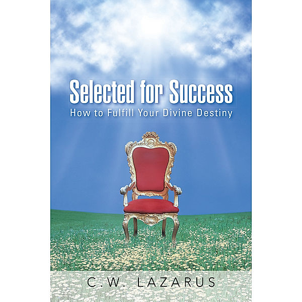 Selected for Success, C.W. Lazarus