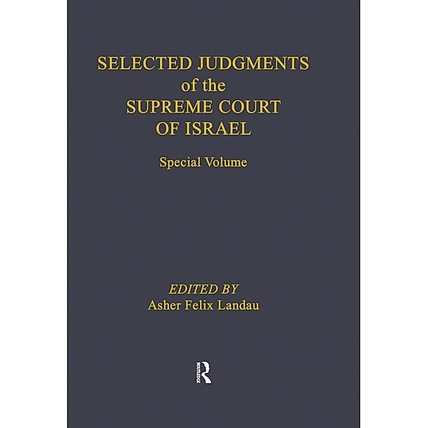 Selected Judgments of the Supreme Court of Israel, Asher Felix Landau