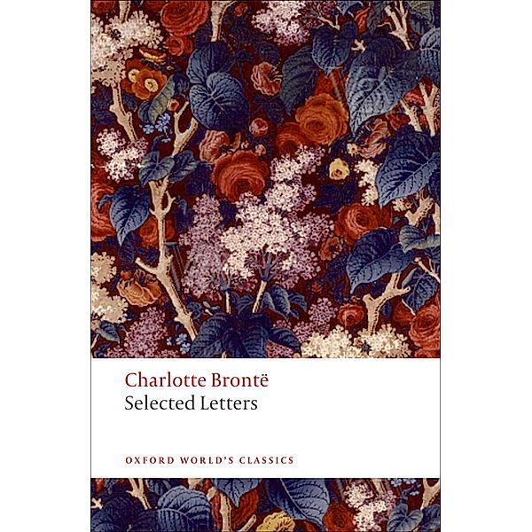 Selected Letters / Oxford World's Classics, Charlotte Brontë
