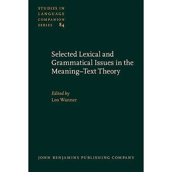 Selected Lexical and Grammatical Issues in the Meaning-Text Theory