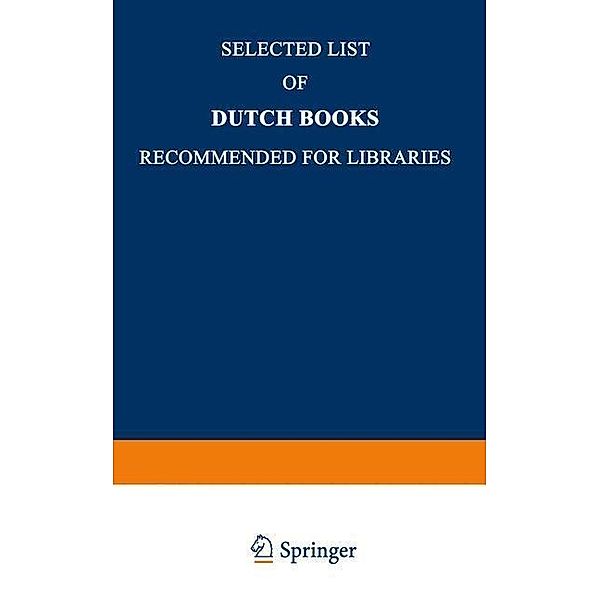 Selected List of Dutch Books Recommended for Libraries, Kenneth A. Loparo