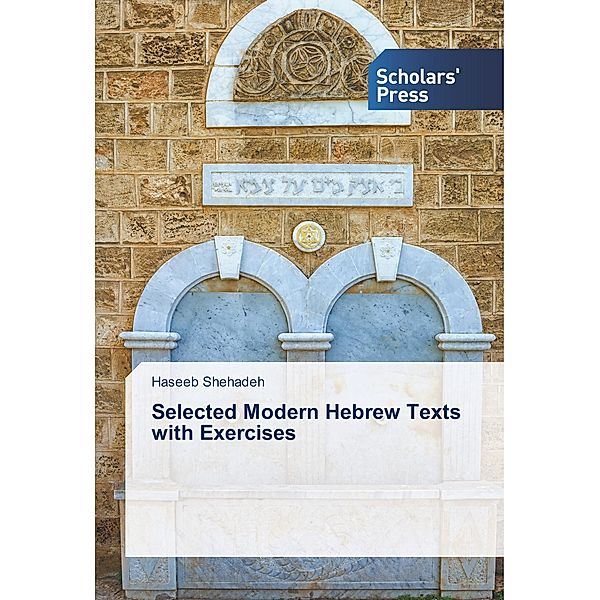 Selected Modern Hebrew Texts with Exercises, Haseeb Shehadeh