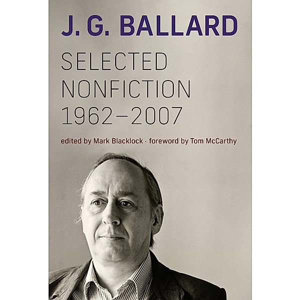 Selected Nonfiction, 1962-2007, J. G. Ballard