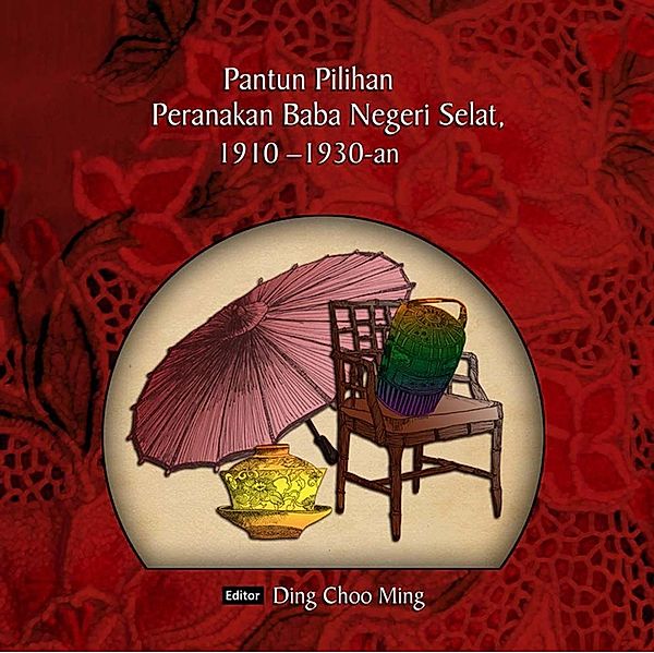 Selected Pantun of the Straits Baba Peranakan, 1910-1930s