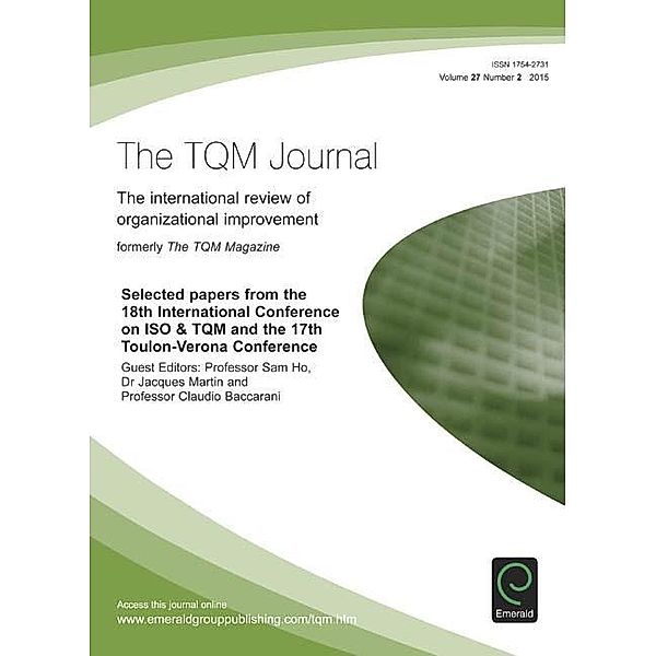 Selected papers from the 18th International Conference on ISO & TQM and the 17th Toulon-Verona Conference