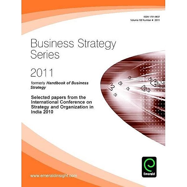 Selected Papers from the International Conference on Strategy and Organization in India 2010